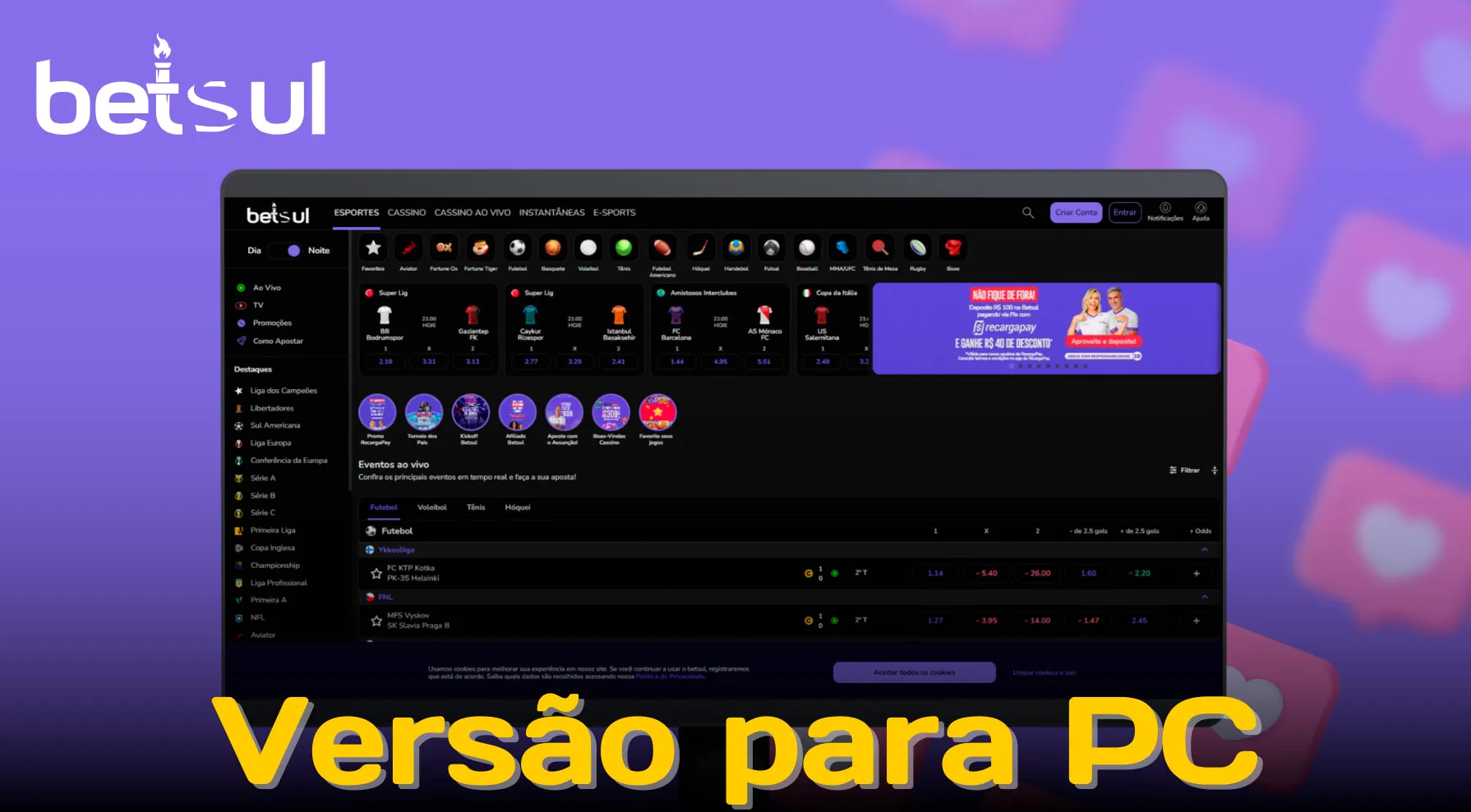 A versão PC foi concebida para os jogadores da Betsul